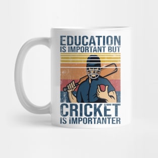 Cricket Saying Education is important but cricket is importanter Mug